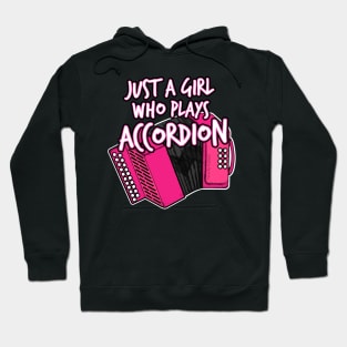 Just A Girl Who Plays Accordion Female Musician Hoodie